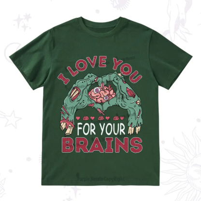 Purplehecate I Love You For Your Brains T-Shirt