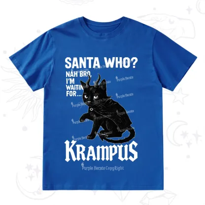 Purplehecate Santa Who? Nah Bro I'm Waiting for Krampus Christmas T-Shirt