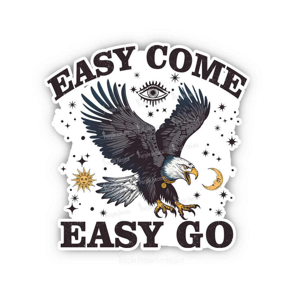 Purplehecate Easy Come Easy Go Sticker