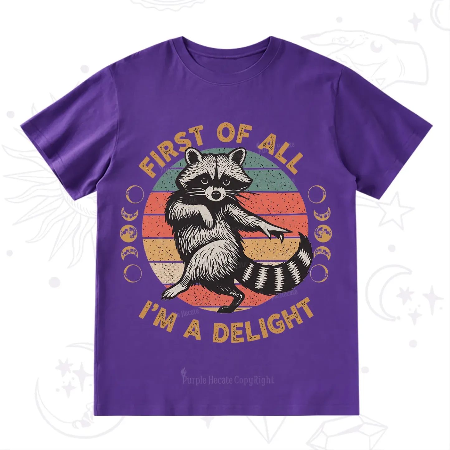 Purplehecate First of All I'm A Delight Raccoon T-Shirt