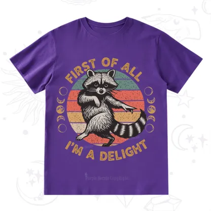 Purplehecate First of All I'm A Delight Raccoon T-Shirt