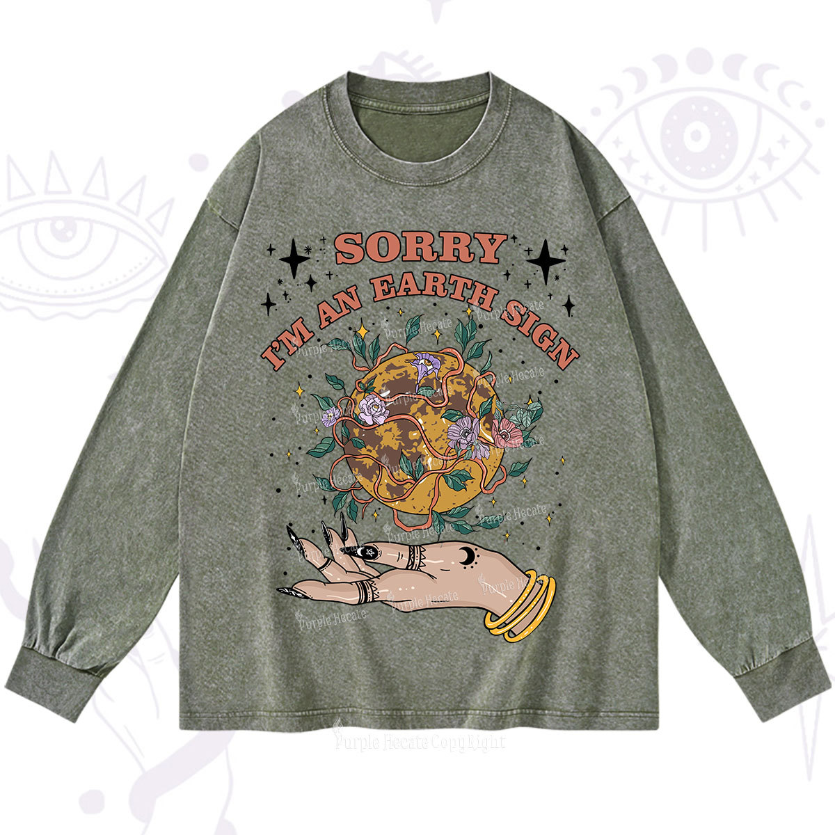 Purplehecate Sorry I'm An Earth Sign Washed Long Sleeve Shirt