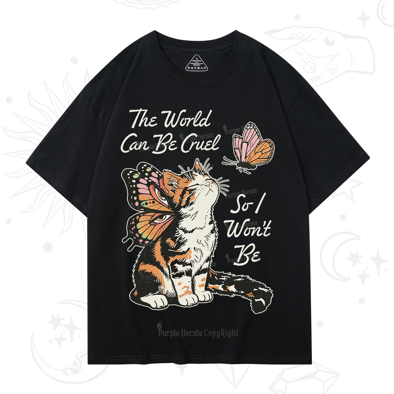 Purplehecate The World Can Be Cruel So I Won't Be T-Shirt