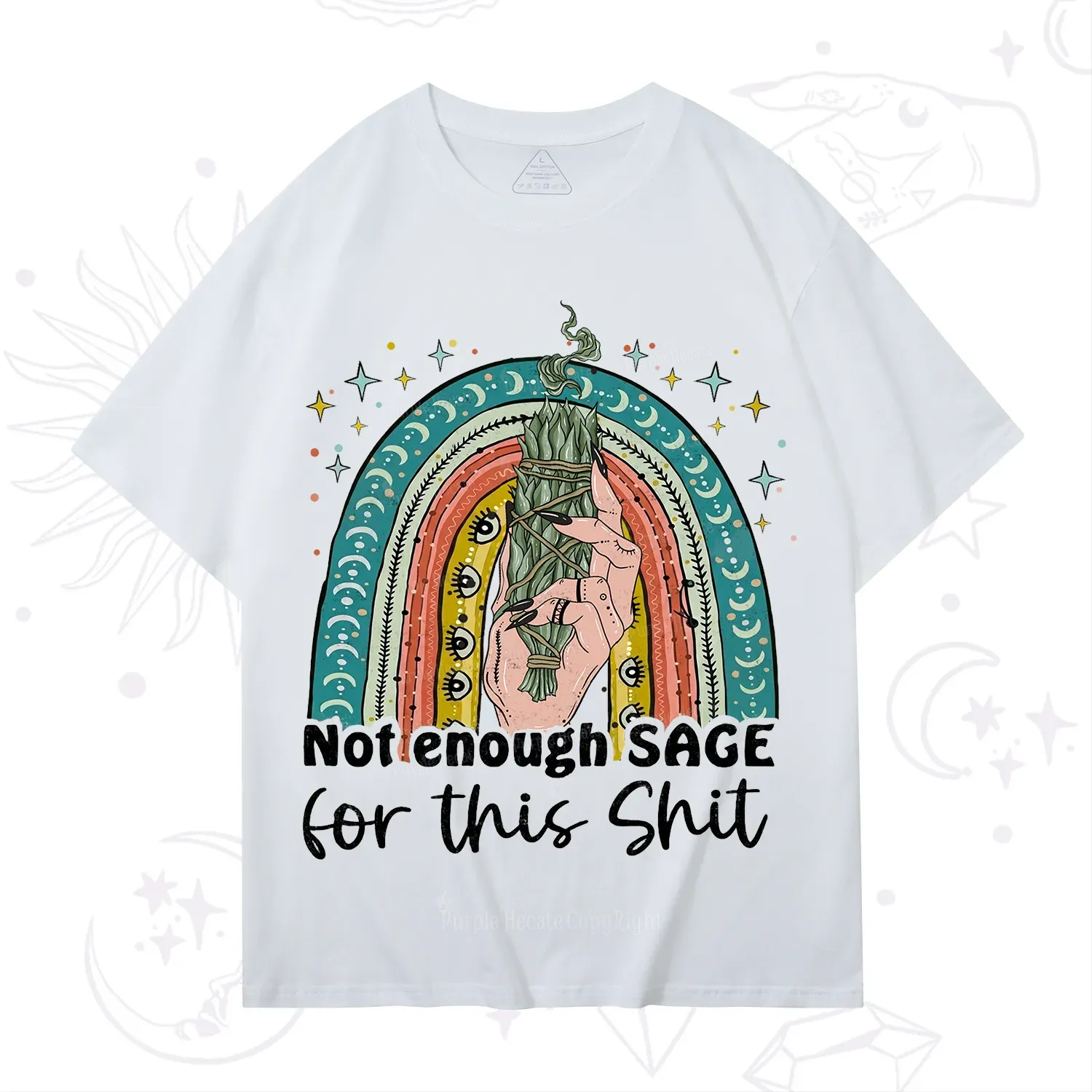 Purplehecate Not Enough Sage For This Sh*t T-Shirt