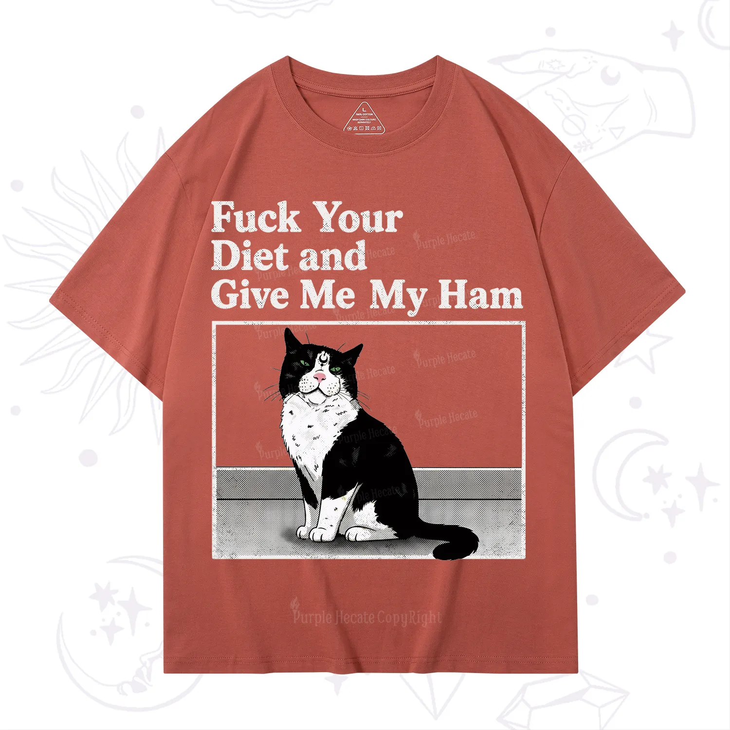 Purplehecate Fuck Your Diet and Give Me My Ham T-Shirt