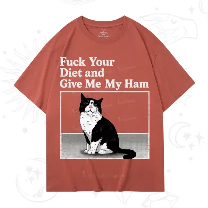 Purplehecate Fuck Your Diet and Give Me My Ham T-Shirt
