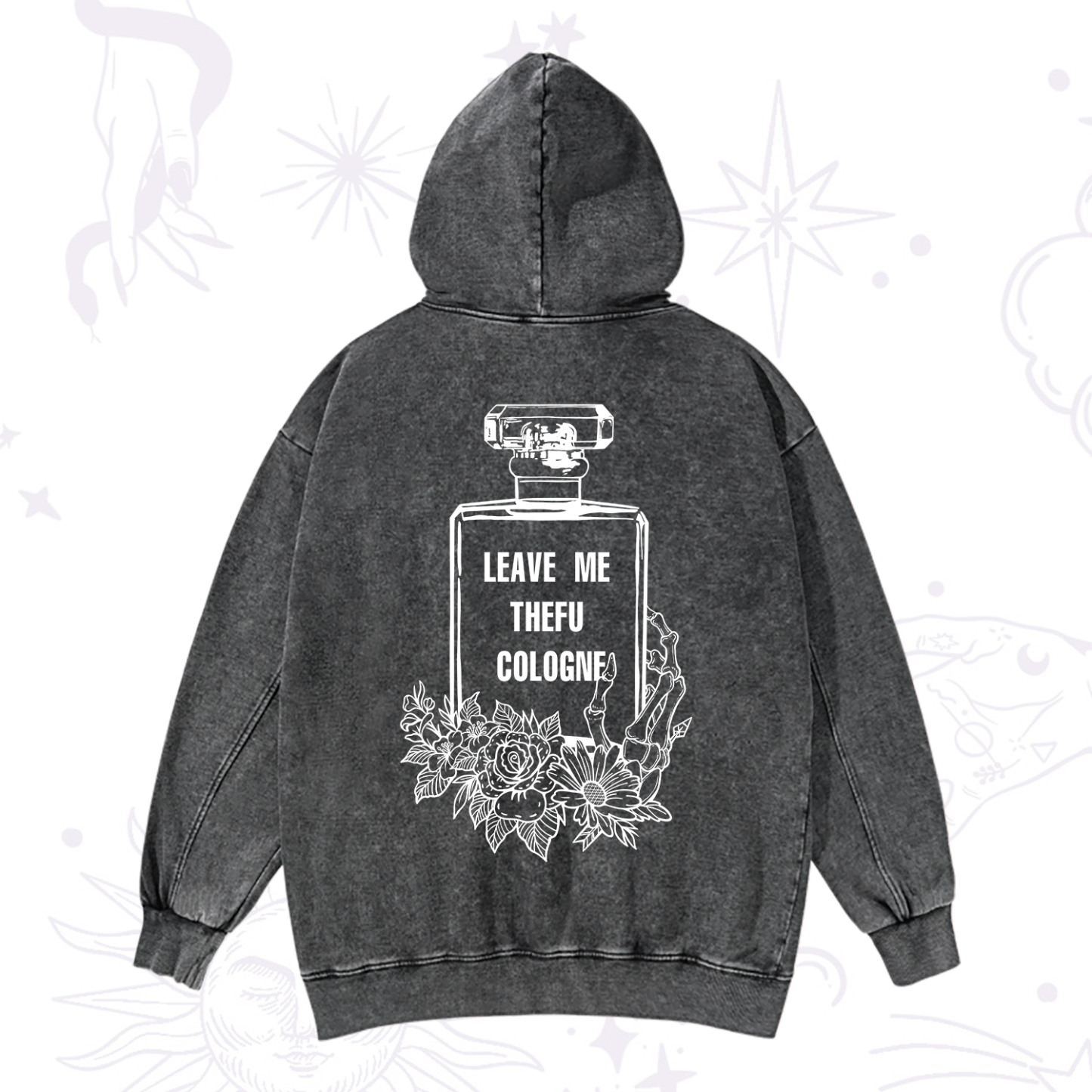 Magic Purplehecate Leave Me TheFU Cologne Washed Hoodie