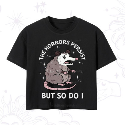 Purplehecate The Horrors Persist But So Do I Opossum Crop T-Shirt