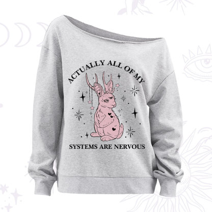 Purplehecate Actually All Of My Systems Are Nervous Off The Shoulder Sweatshirt