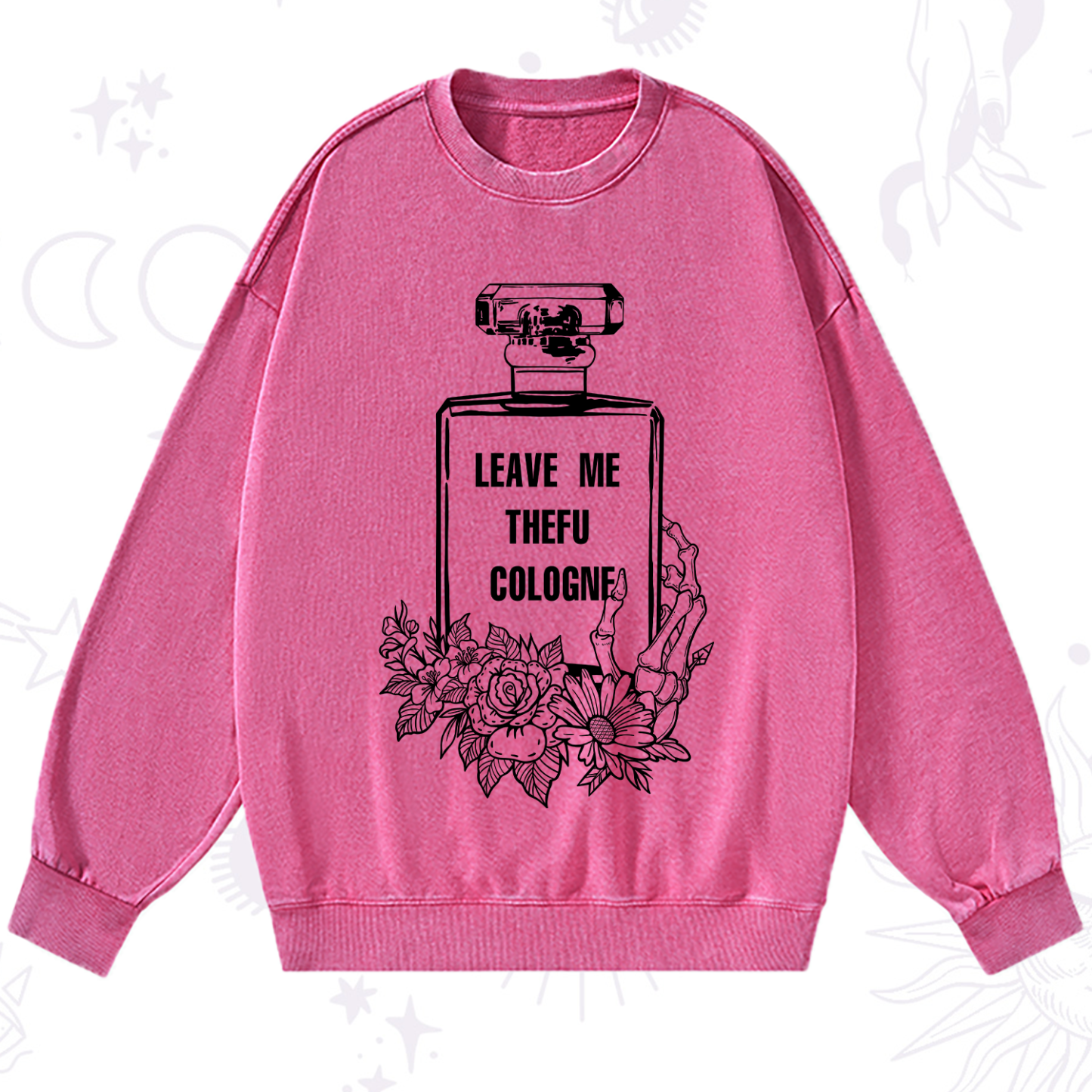 Purplehecate Leave Me The FU Cologne Washed Sweatshirt
