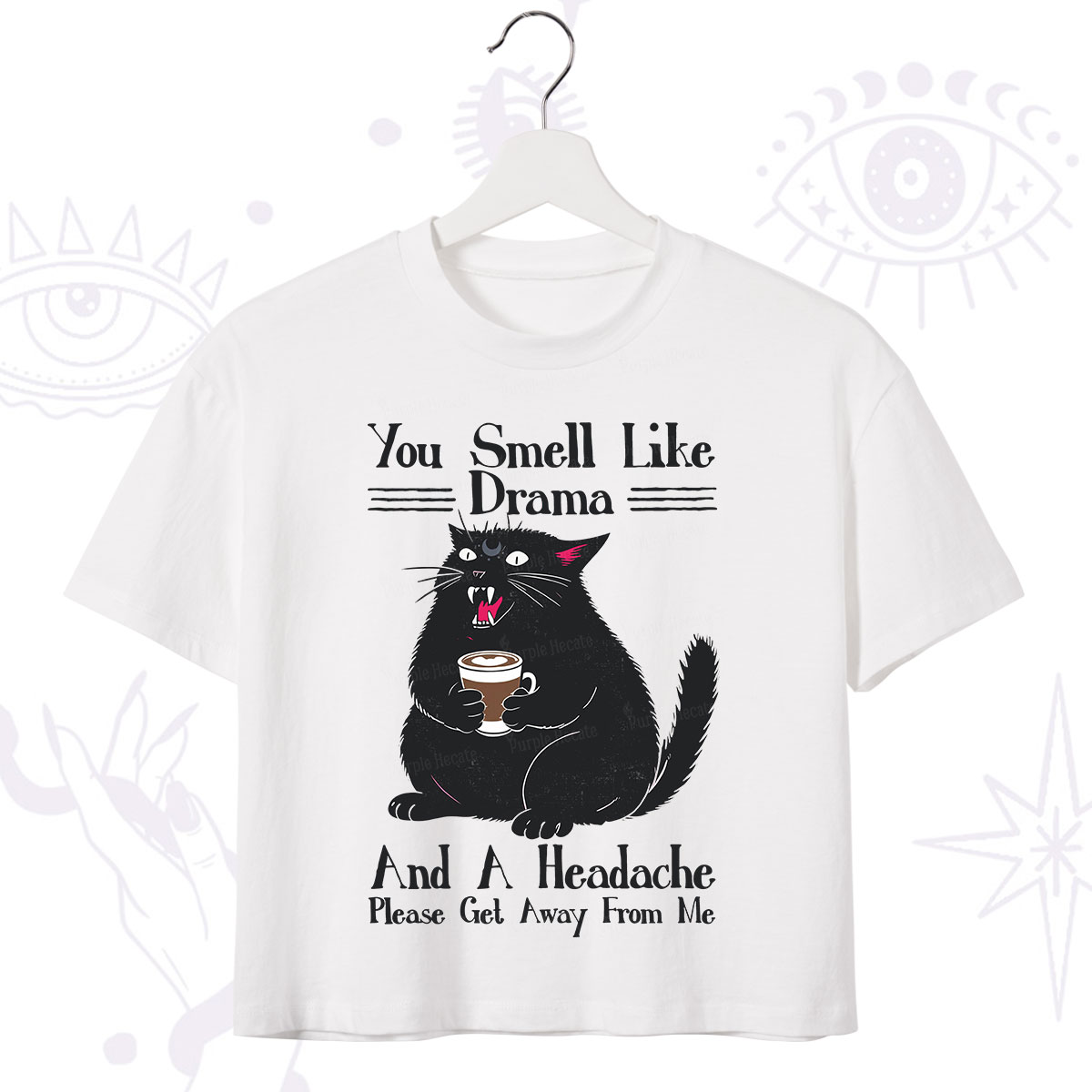 Purplehecate You Smell Like Drama And A Headache Crop T-Shirt