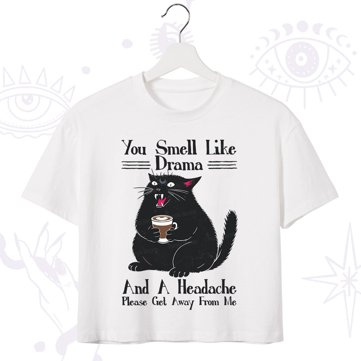 Purplehecate You Smell Like Drama And A Headache Crop T-Shirt