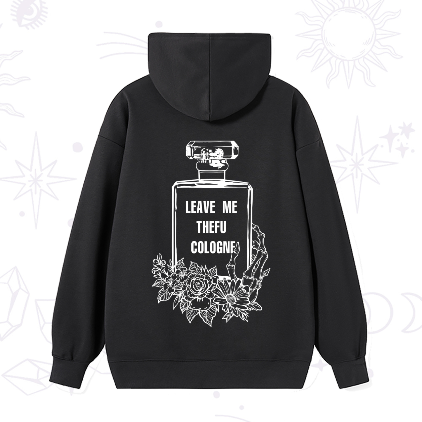 Magic Purplehecate Leave Me The FU Cologne Hoodie