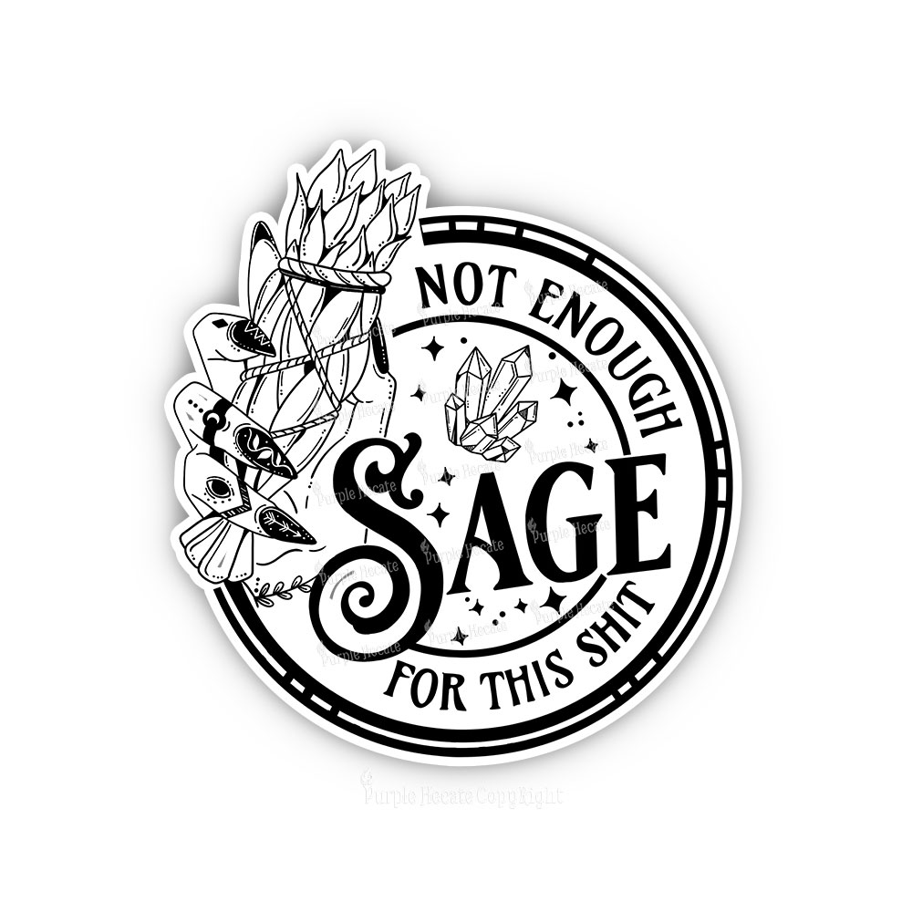 Purplehecate Not Enough Smudge for This Shit Sticker