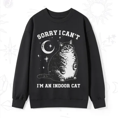 Purplehecate Sorry I Can't Go I'm an Indoor Cat Sweatshirt