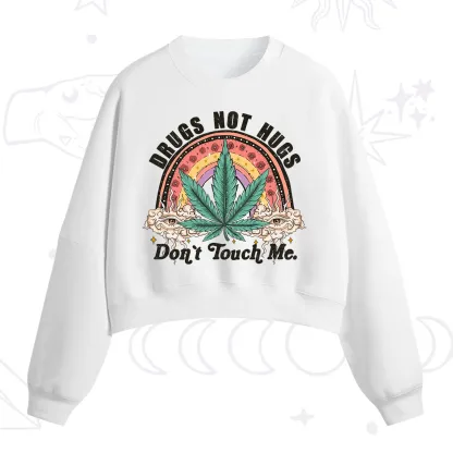 Purplehecate Drugs Not Hugs Fleece Cropped Sweatshirt