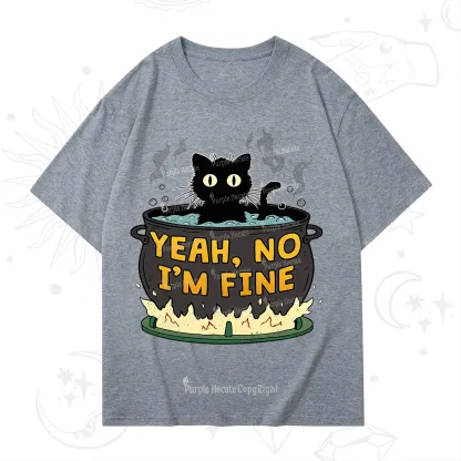 Purplehecate Yeah No I'm Fine T-Shirt