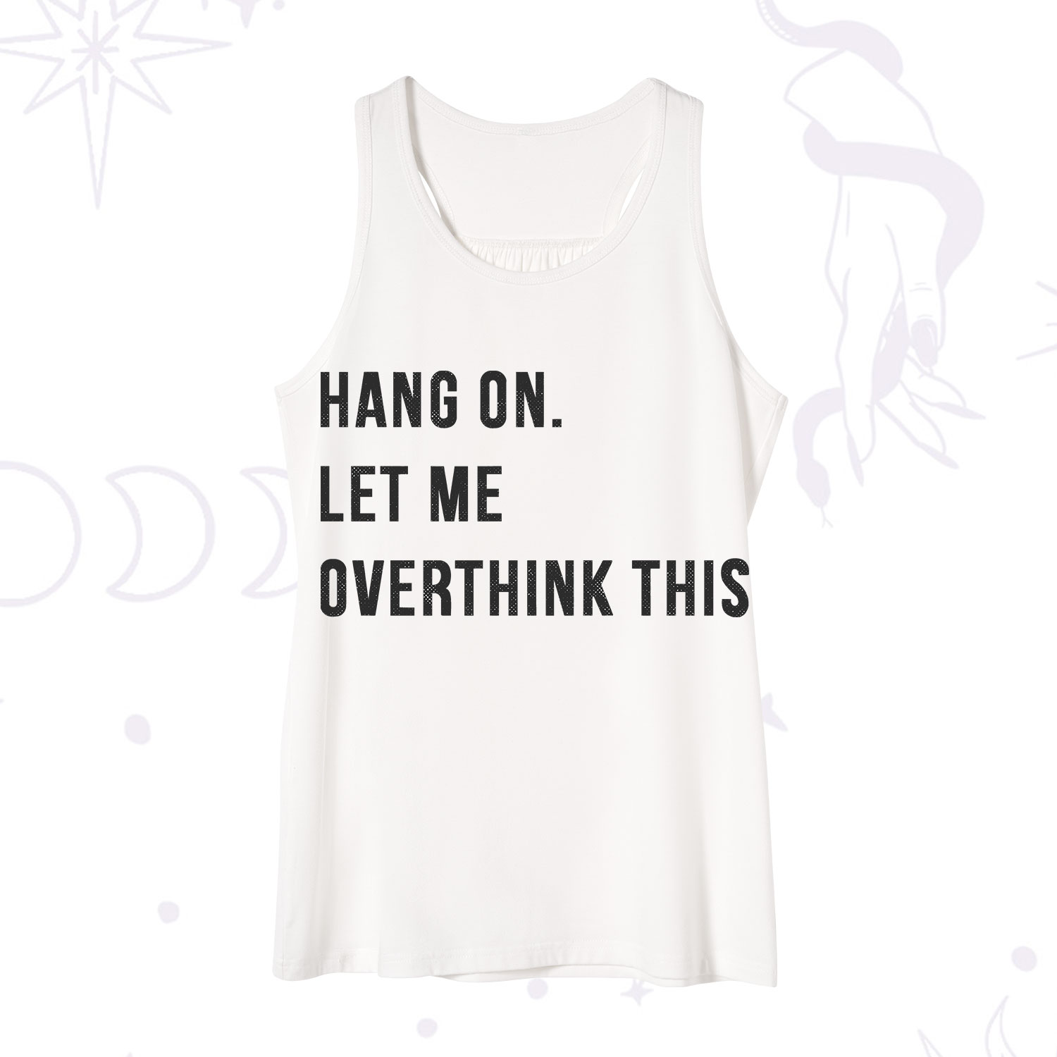 Purplehecate Hang on Let Me Overthink This Tank