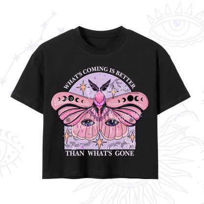 Purplehecate What's Coming Is Better Than What's Gone Crop T-Shirt