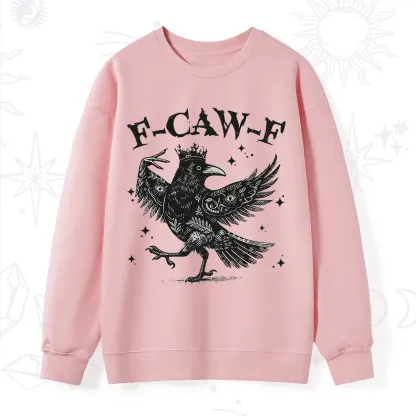 Purplehecate F-caw-f Funny Crow Sweatshirt