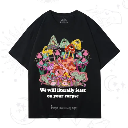 Purplehecate We Will Literally Feast on Your Corpse T-Shirt