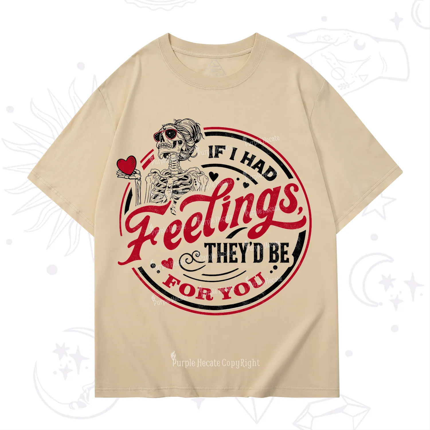Purplehecate If I Had Feelings They'd Be For You Valentine T-Shirt