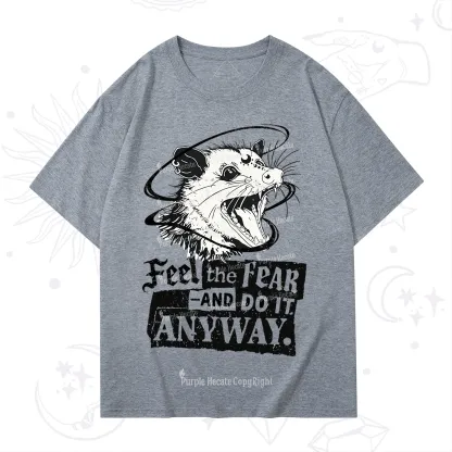 Purplehecate Feel The Fear And Do It Anyway T-Shirt