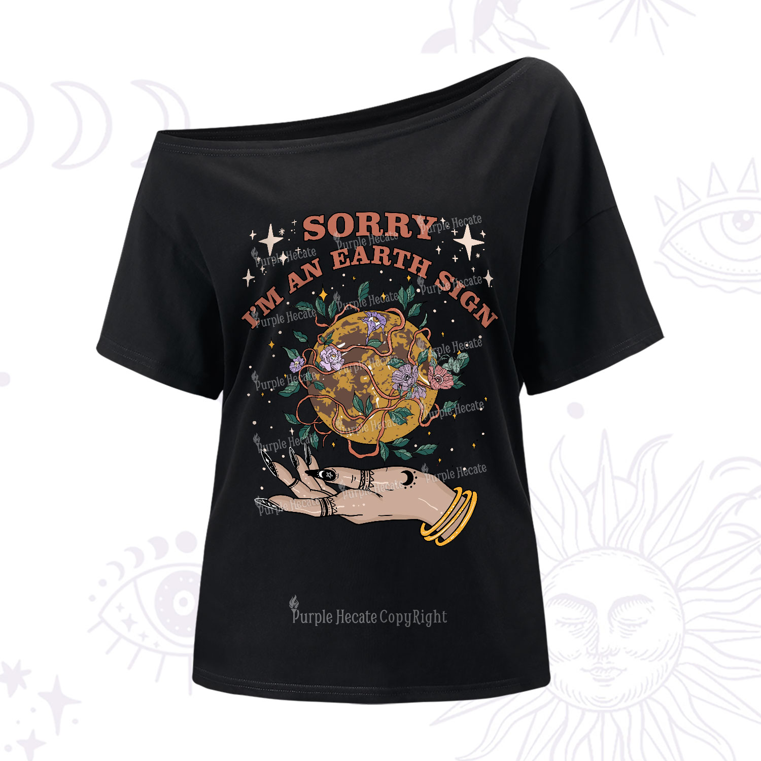Purplehecate Sorry I'm An Earth Sign One-Shoulder T-Shirt