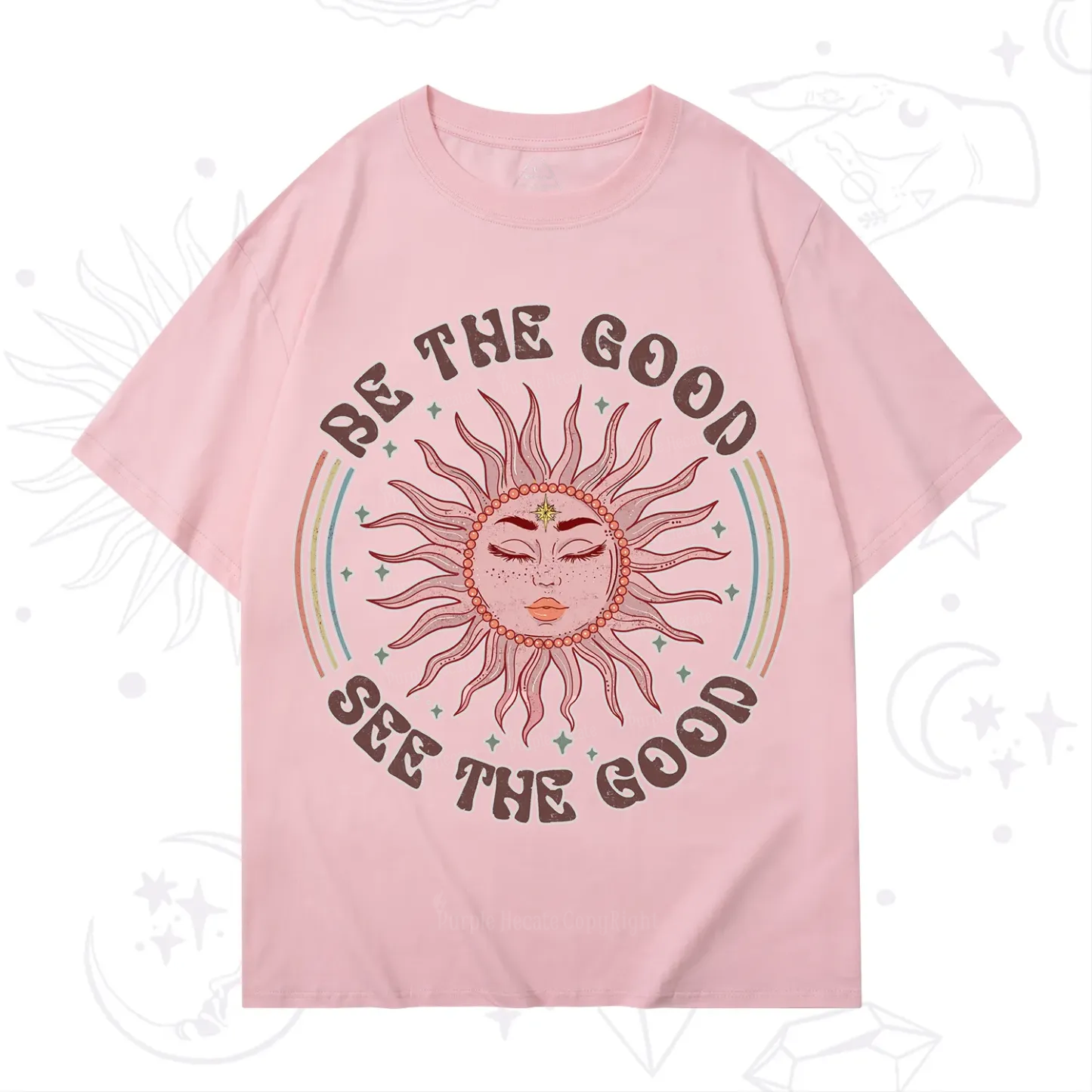 Purplehecate Be the Good See the Good T-Shirt