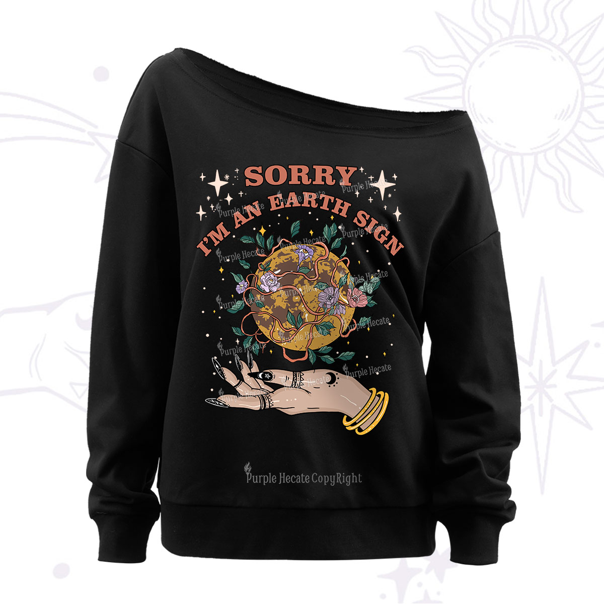Purplehecate Sorry I'm An Earth Sign Off The Shoulder Sweatshirt