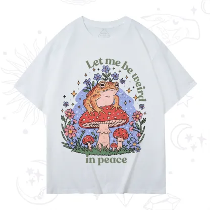 Purplehecate Let Me Be Weird In Peace Frog T-Shirt