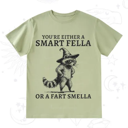 Purplehecate You're Either A Smart Fella or a Smart Fella  T-Shirt