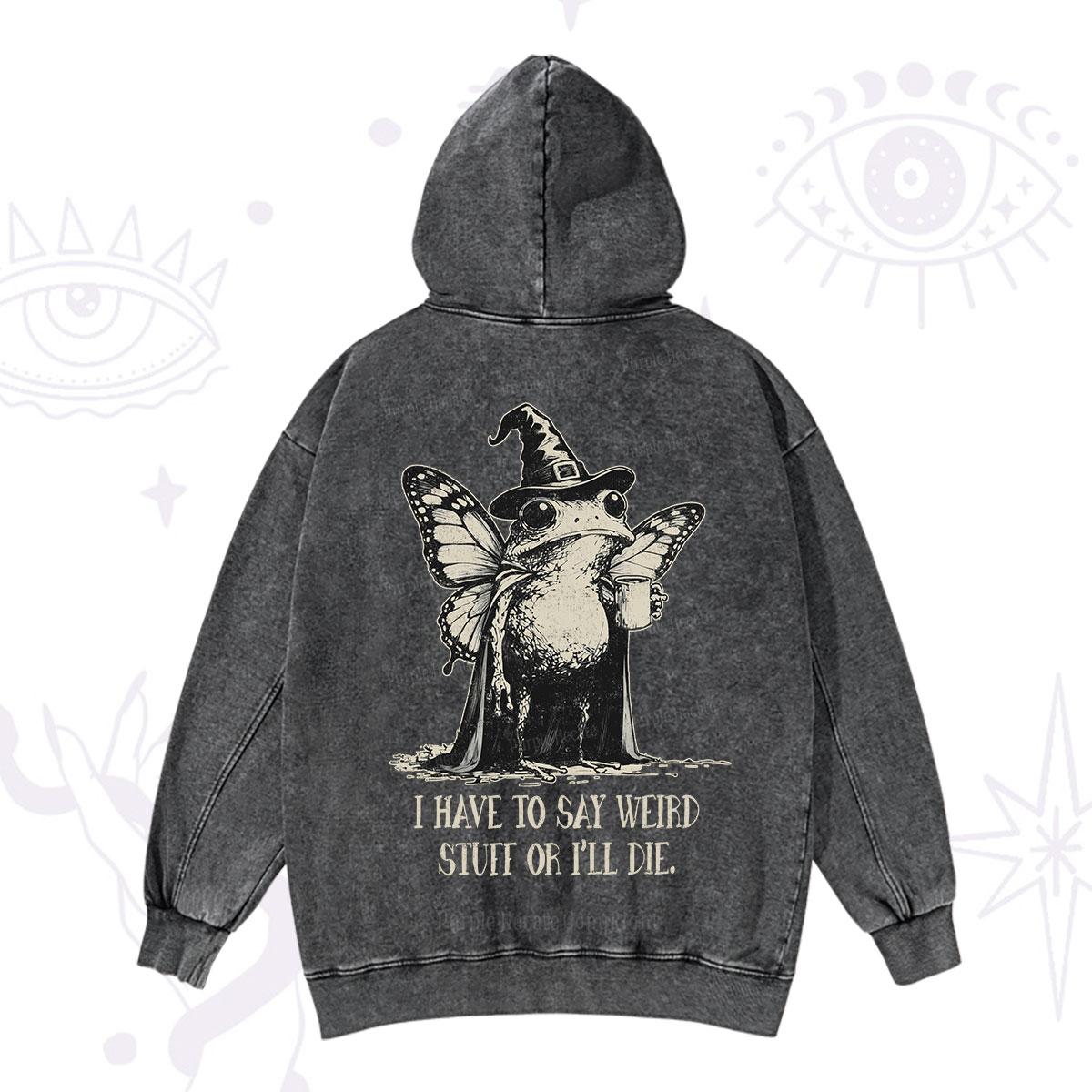 Purplehecate I Have to Say Weird Stuff Or I'll Die Washed Hoodie