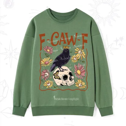 Purplehecate Funny F-Caw-F Crow Sweatshirt