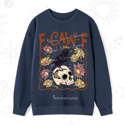 Purplehecate Funny F-Caw-F Crow Sweatshirt