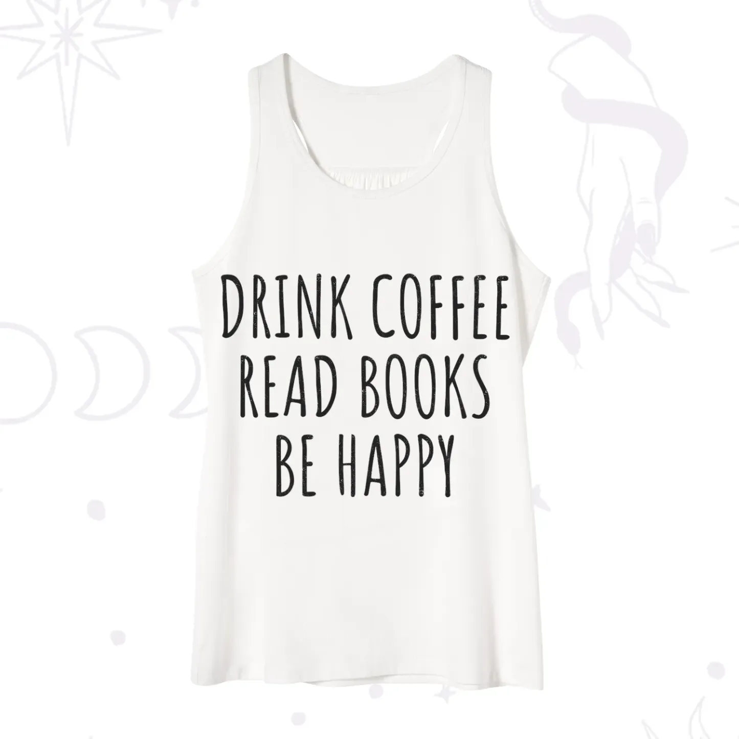Purplehecate Drink Coffee Read Books Be Happy Tank