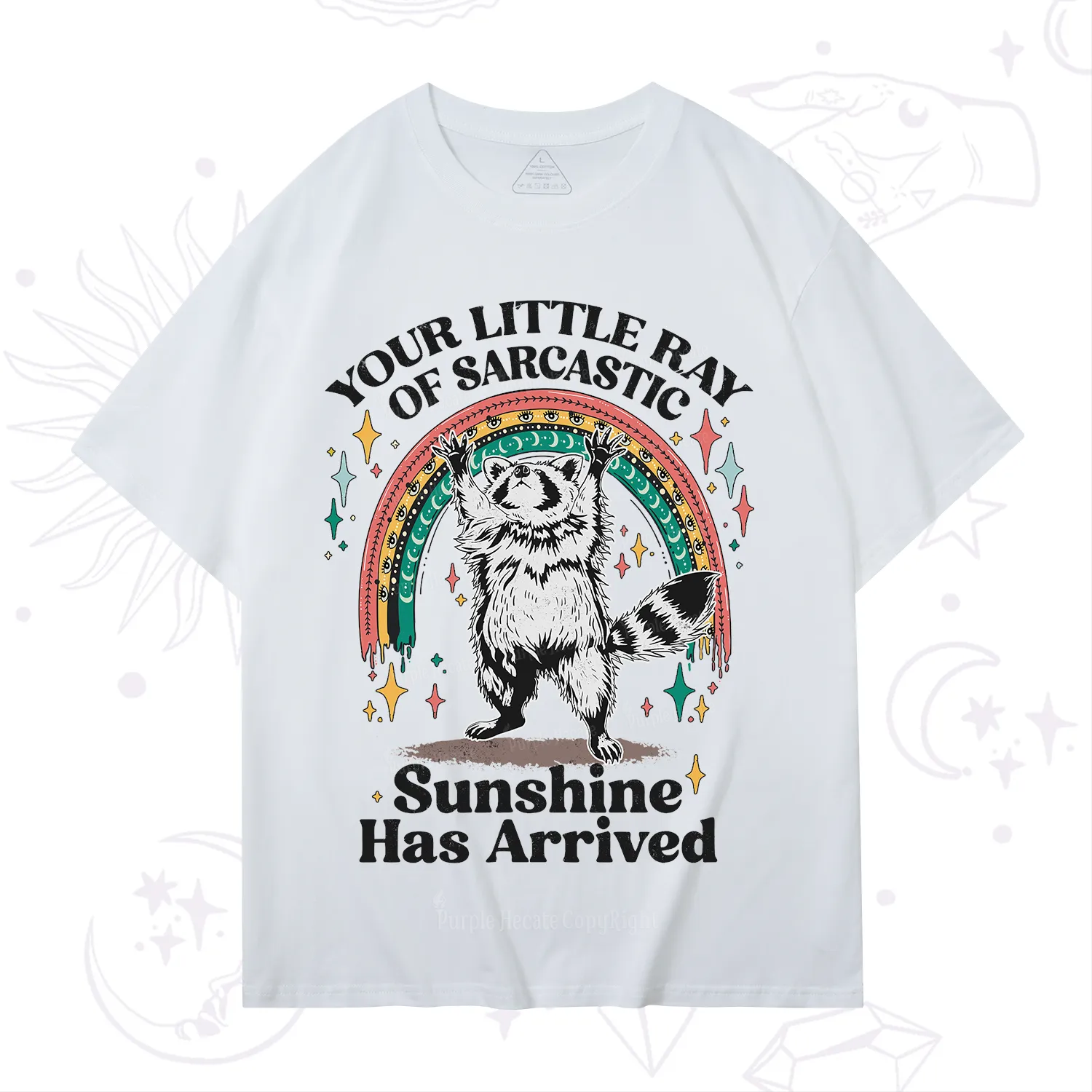 PurplehecateYour Little Ray of Sarcastic Sunshine Has Arrived T-Shirt