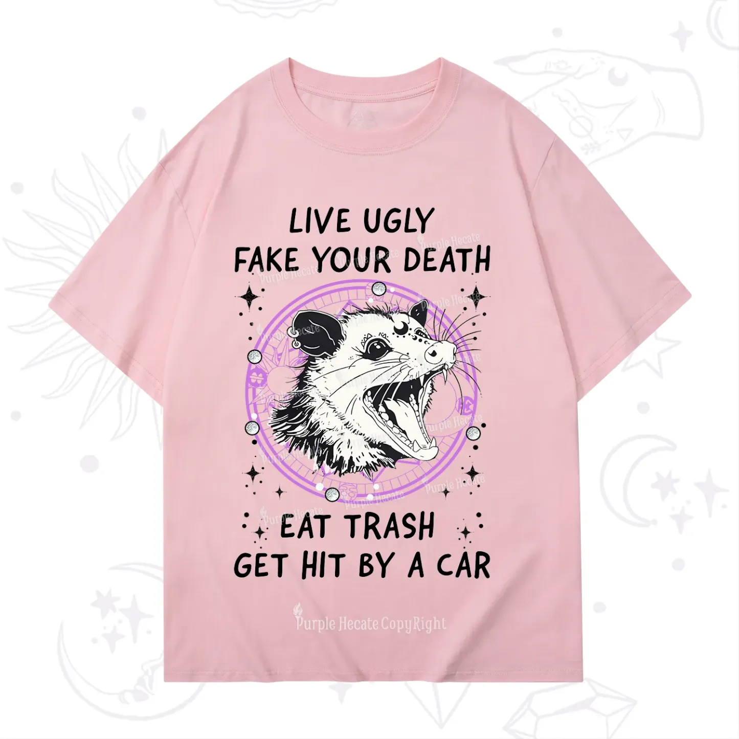 Purplehecate Live Ugly Fake Your Death T-Shirt