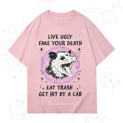 Purplehecate Live Ugly Fake Your Death T-Shirt