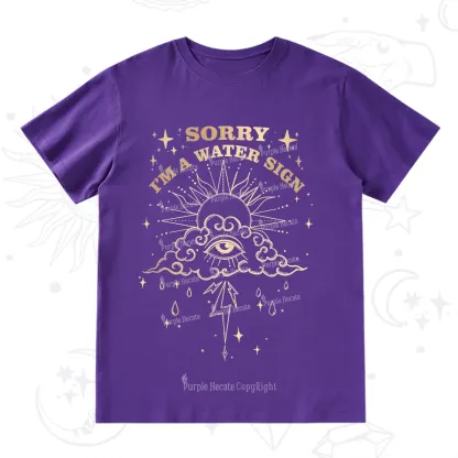 Purplehecate Sorry I'm A Water Sign T-Shirt