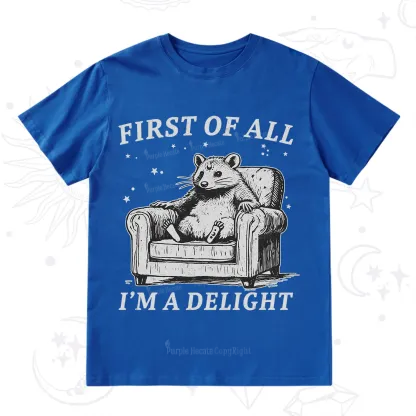 Purplehecate First Of All I'm A Delight Opossum T-Shirt