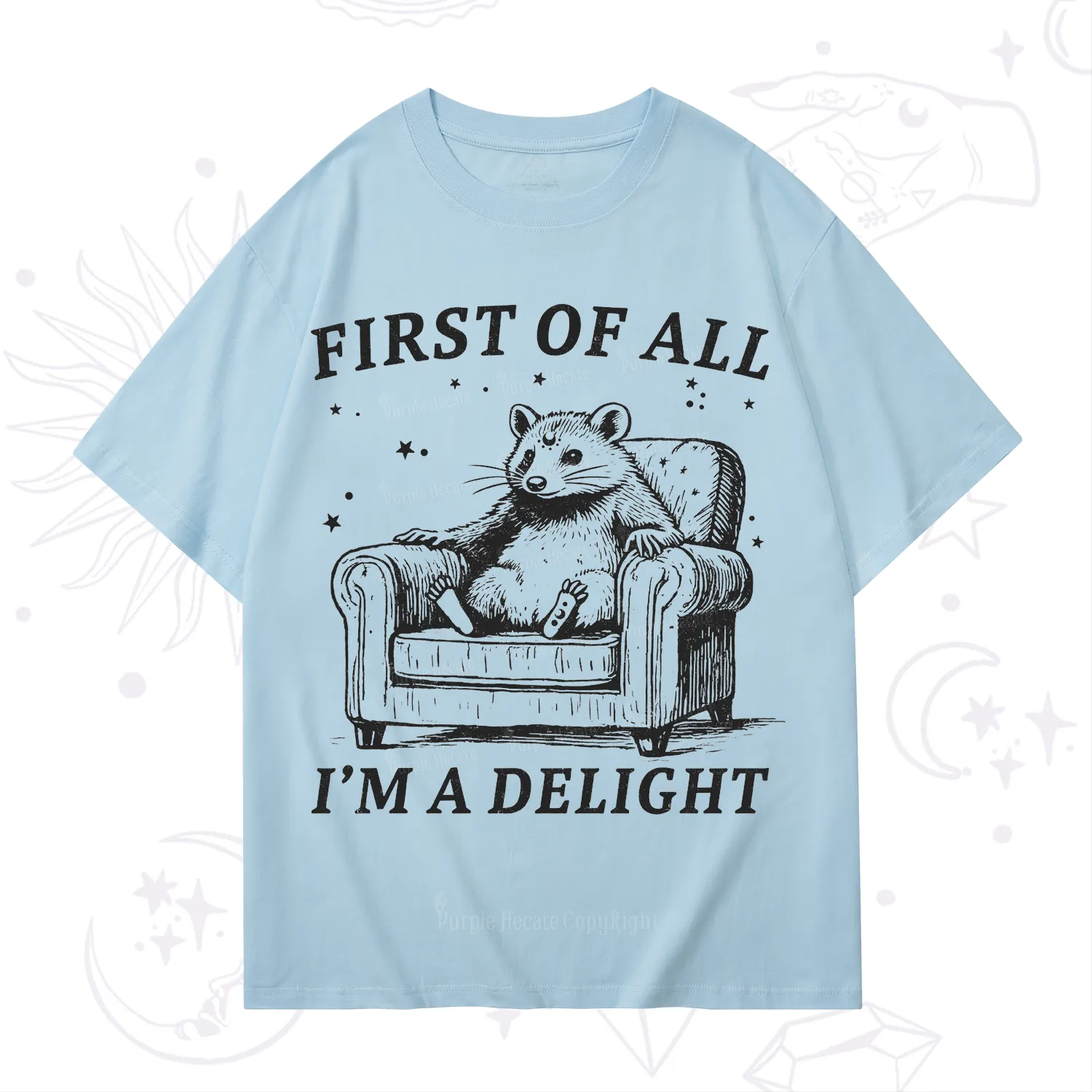 Purplehecate First Of All I'm A Delight Opossum T-Shirt