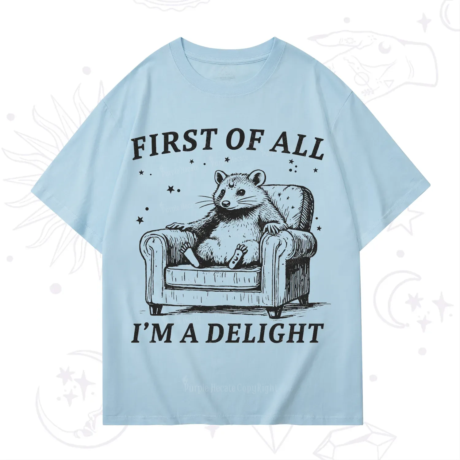 Purplehecate First Of All I'm A Delight Opossum T-Shirt