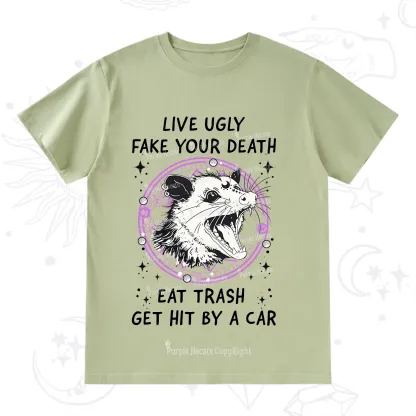 Purplehecate Live Ugly Fake Your Death T-Shirt