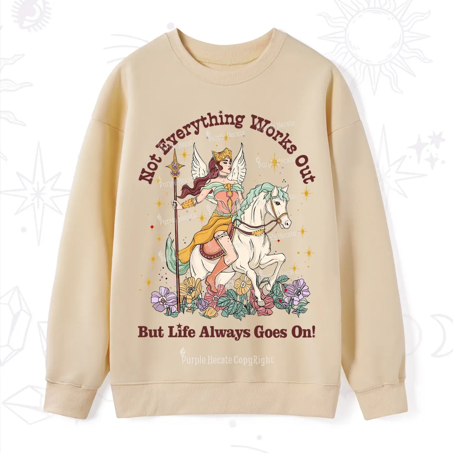 Purplehecate Not Everything Works Out But Life Always Goes On Sweatshirt