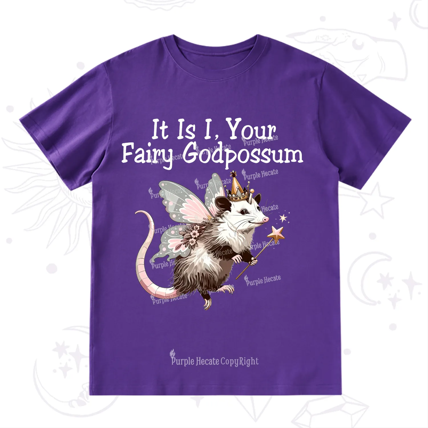 Purplehecate It Is I Your Fairy Godpossum T-Shirt