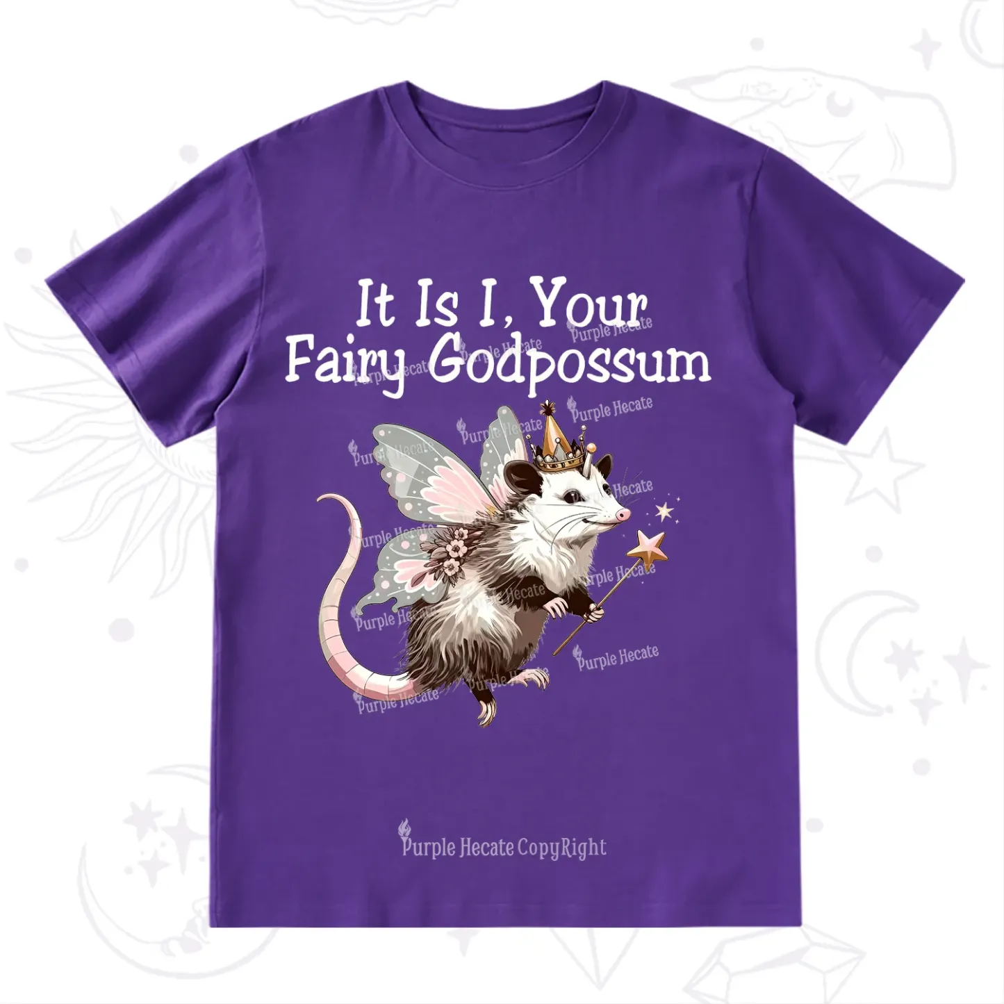 Purplehecate It Is I Your Fairy Godpossum T-Shirt