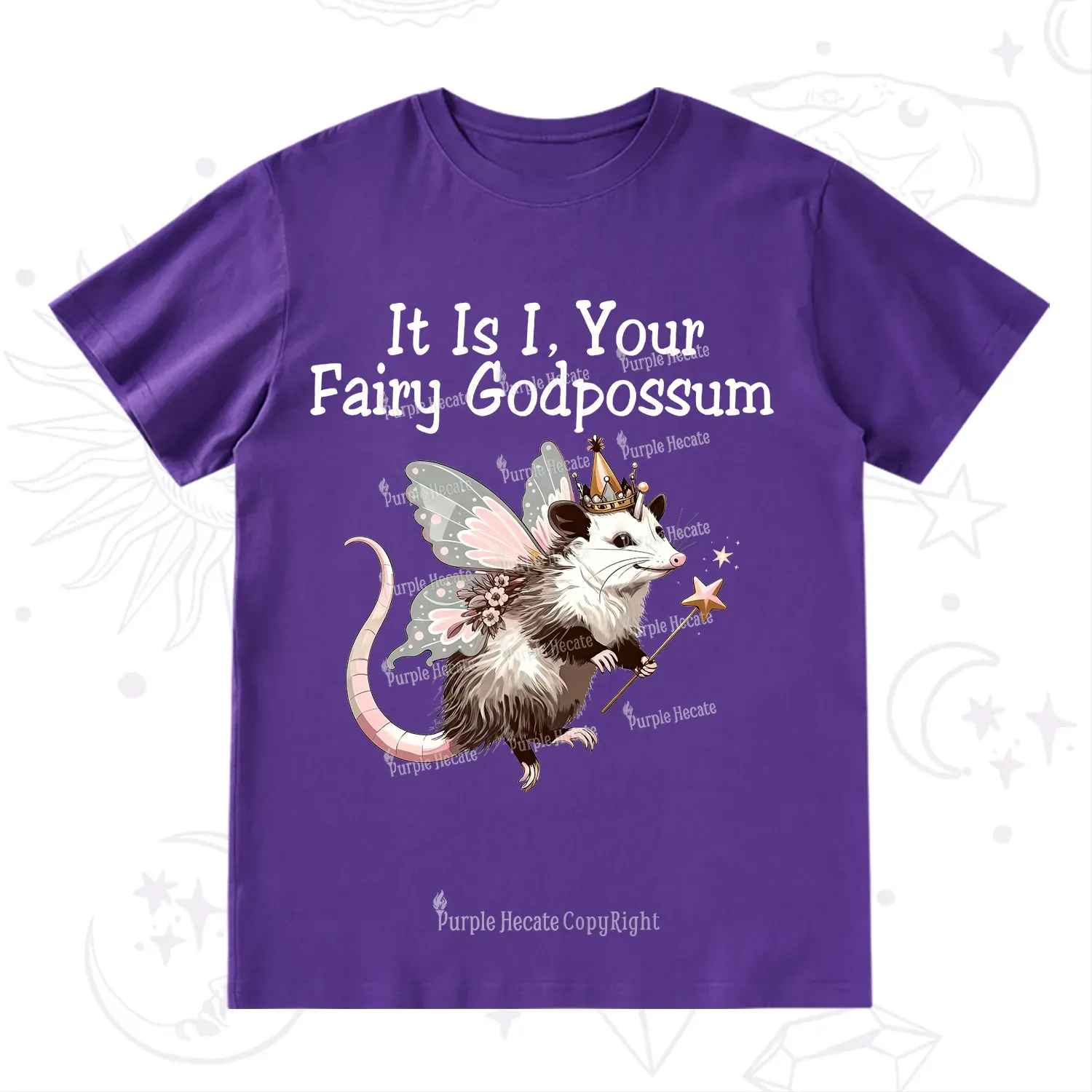 Purplehecate It Is I Your Fairy Godpossum T-Shirt