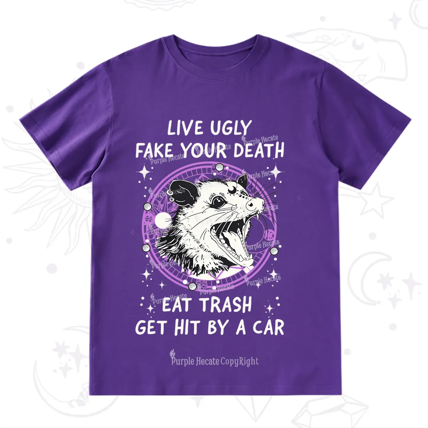 Purplehecate Live Ugly Fake Your Death T-Shirt