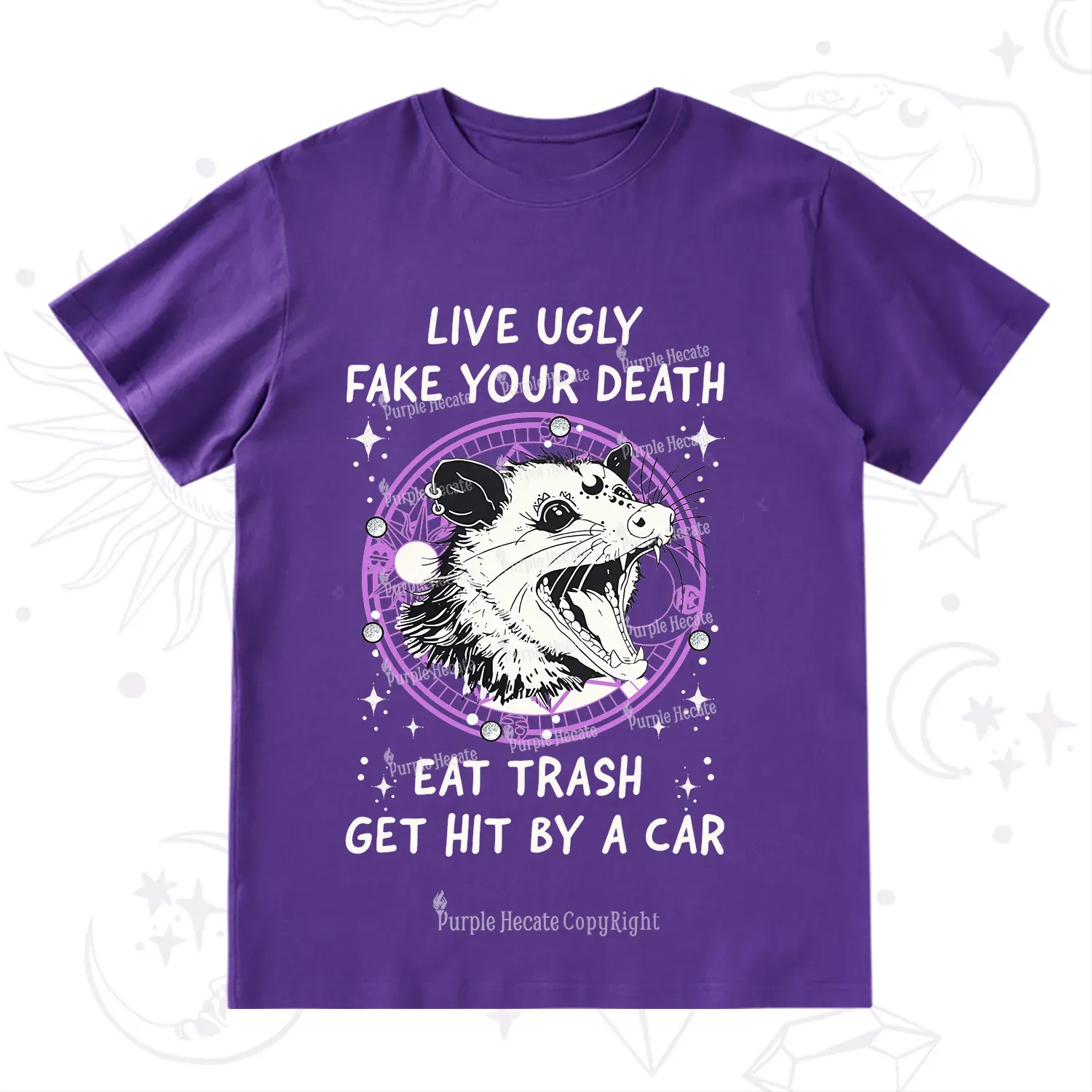 Purplehecate Live Ugly Fake Your Death T-Shirt